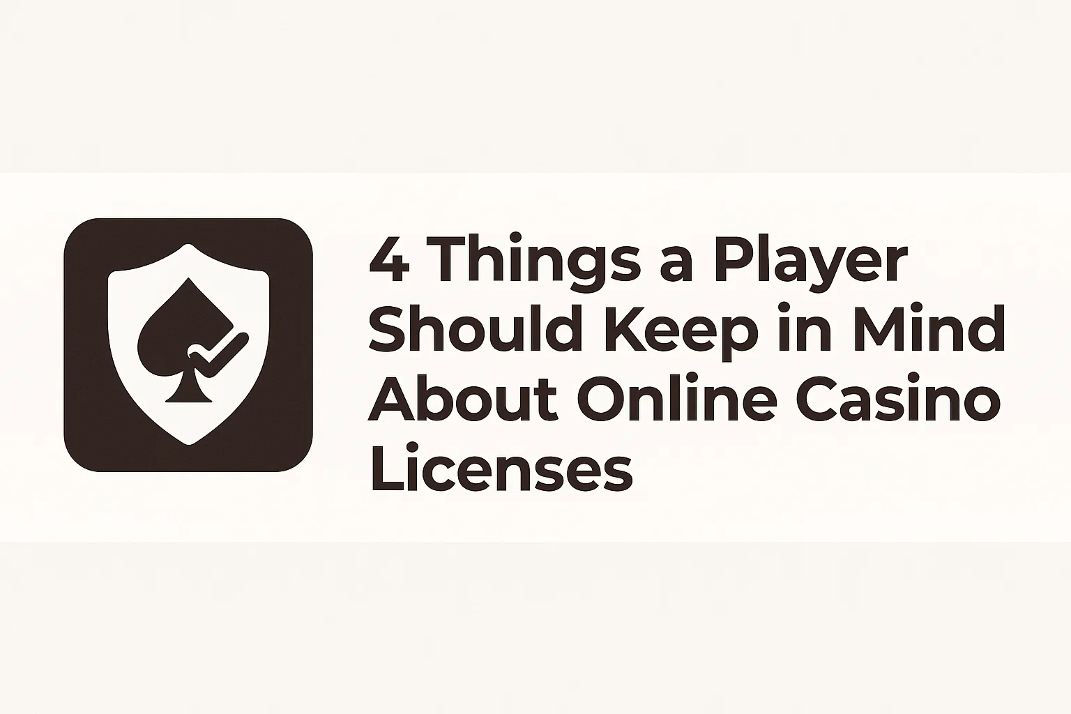 4 Things a Player Should Keep in Mind About Online Casino Licenses