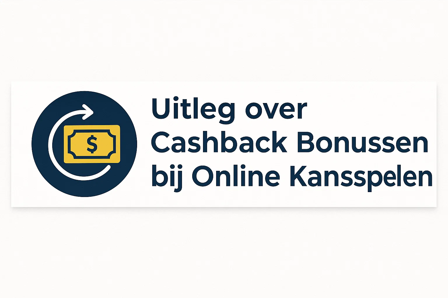 Uitleg over Cashback Bonussen bij Online Kansspelen