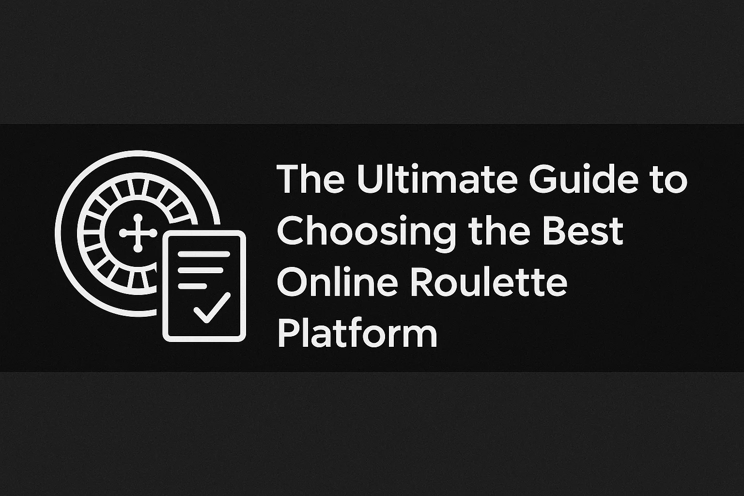 The Ultimate Guide to Choosing the Best Online Roulette Platform