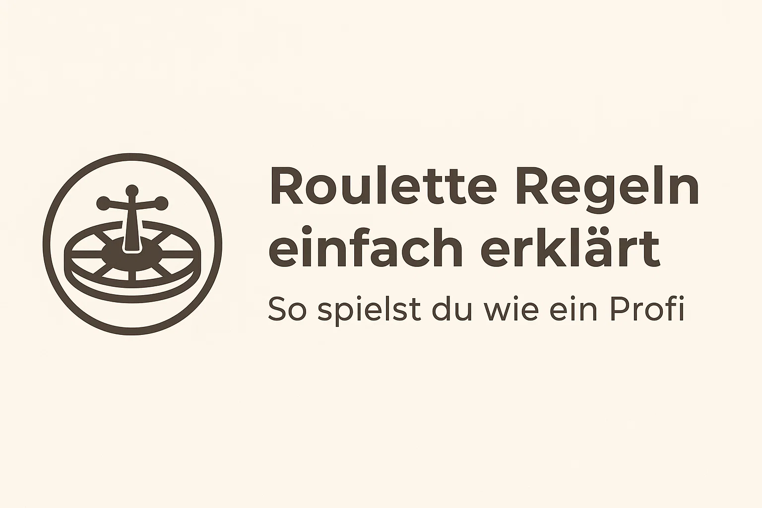Roulette Regeln einfach erklärt – So spielst du wie ein Profi